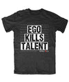 Beverly Kills Men's Black Soft Cotton Short Sleeve Shirt with Ego Kills Talent on the front- Los Angeles streetwear - Beverly Hills California