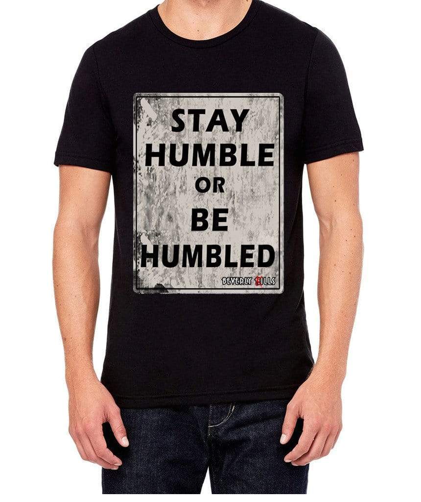 Beverly Kills Stay Humble or be humbled Hollywood design on premium mens edgy streetwear johnny depp t-shirt 