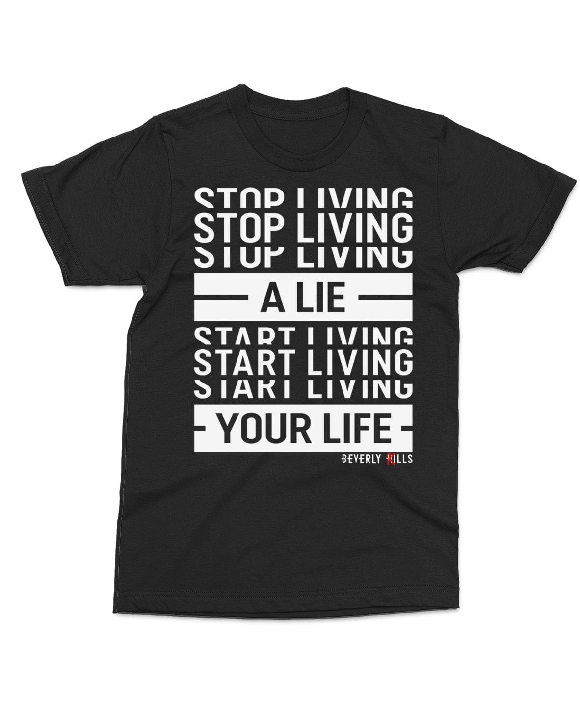Start Living Your Life T-Shirt | Beverly Kills