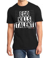 Beverly Kills Mens Black Soft Cotton fitted premium Short Sleeve Shirt with Ego Kills Talent on the front - Los Angeles edgy streetwear- Beverly Hills shirt