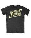 Entitled To Nothing Mens T-Shirt