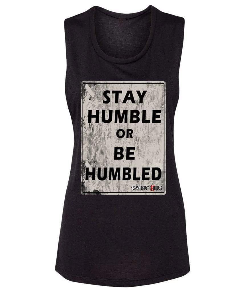 Beverly Kills Stay Humble design on  women’s muscle tank top.