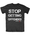 Stop Getting Offended Mens Tee